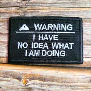 Warning I Have No Idea What I'm Doing Biker Punk Iron on Patch